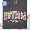 Autism Mama Shirt Autism Mom Awareness Tee Neurodivergent Mom SupporT Shirt Proud Autism Mom Gift Graphic Tee Mama Top Comfort Colors