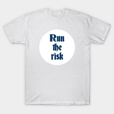 T Shirt Women Deep Quotes Run The Risk Sticker Harajuku Print Kawaii Tshirt Summer Short Sleeve Female T-Shirt Top Tee