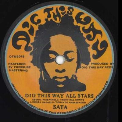 7inch Record DIG THIS WAY ALL STARS - Sata / Sata Dub DTWS019 Dig This Way Re 2024 Italy Reggae, Ska & Dub