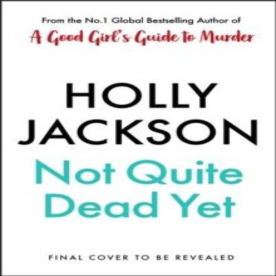 Nog Lang Niet Dood by Holly Jackson Hardcover Boek 9780241753682