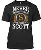 Scott Never Underestimate The Power Of Na T-Shirt Made In the USA Size S To 5XL
