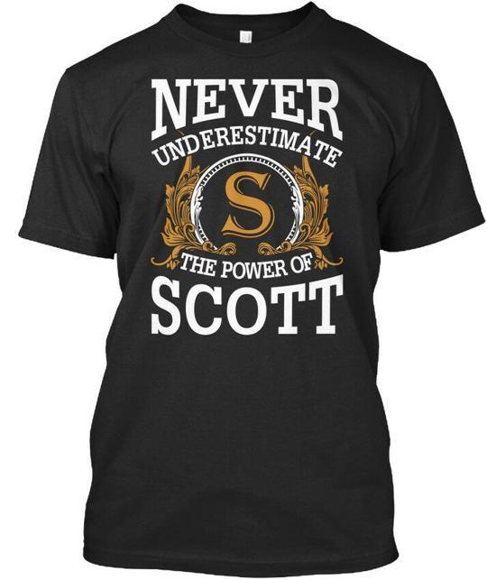 

Scott Never Underestimate The Power Of Na T-Shirt Made in the USA Size S to 5XL M