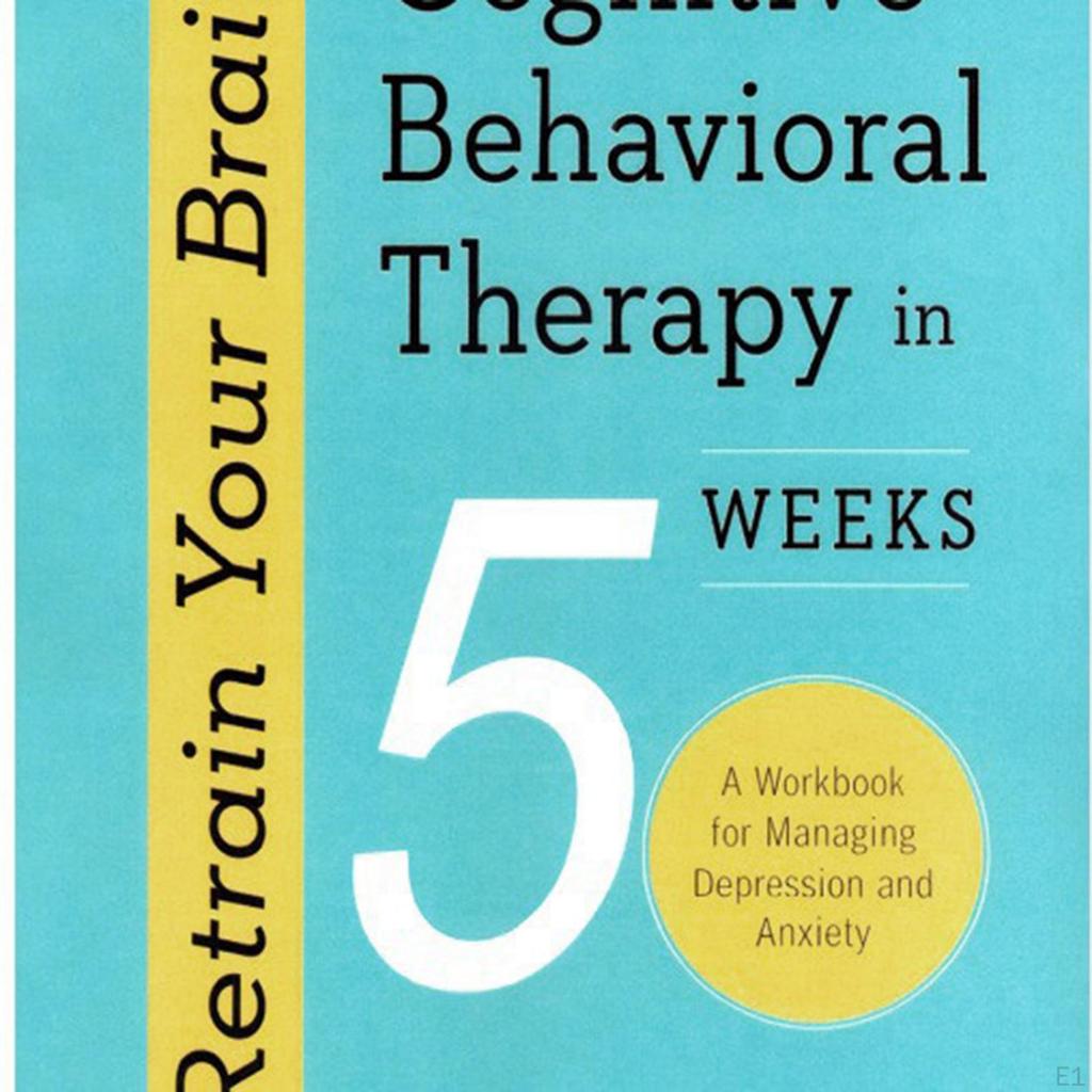 Retrain Your Brain Effective Mental Cognitive Behavioral Therapy in 5 Weeks
