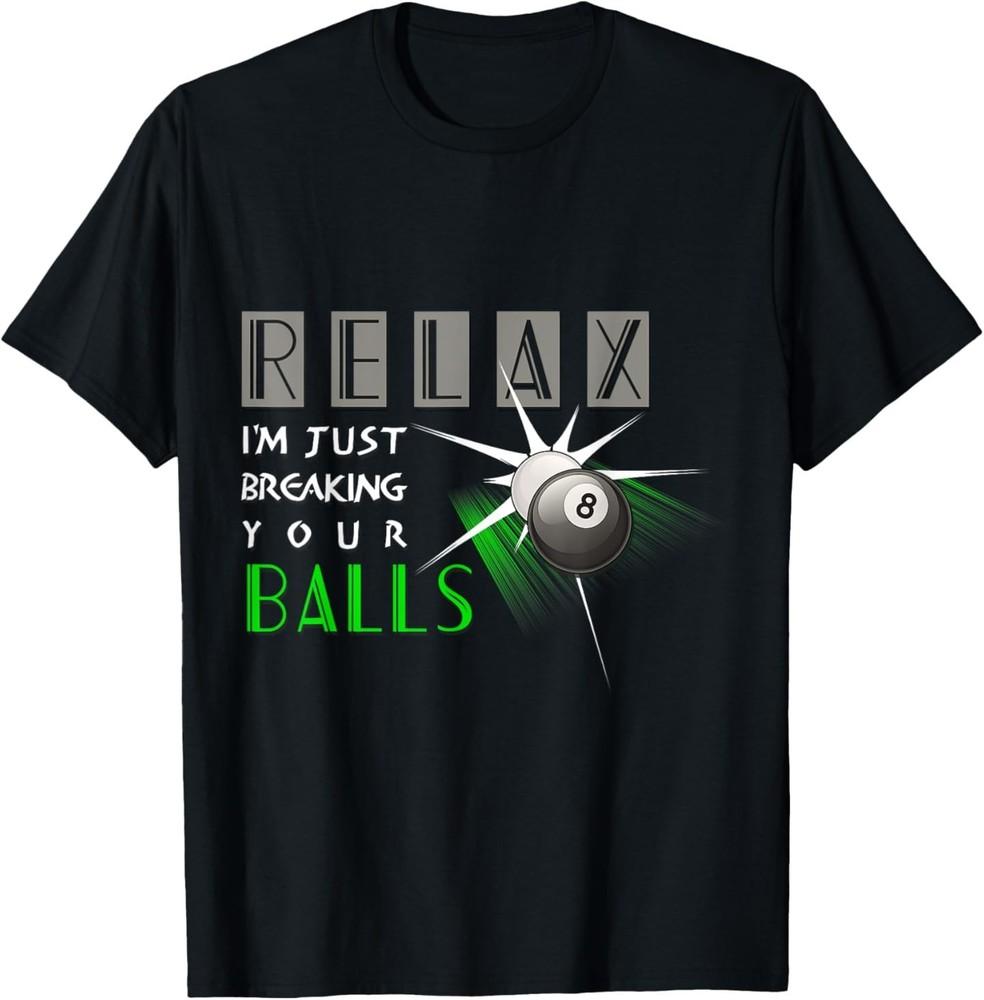 

Breaking Your Balls Funny Billiards Pool Player Gift T-Shirt 2XL