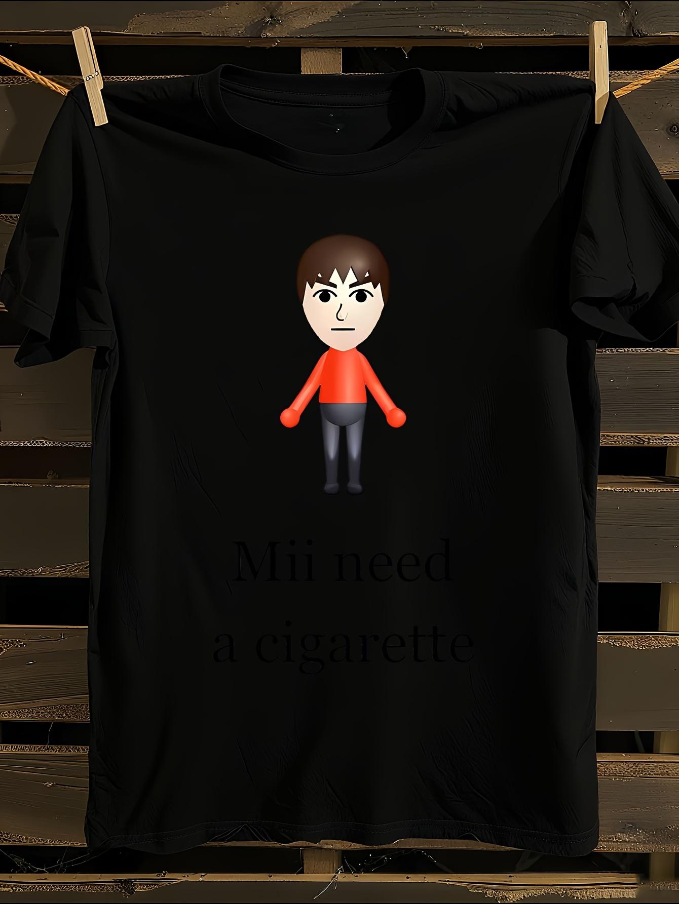 Mii Need A Cigarette T-shirt S