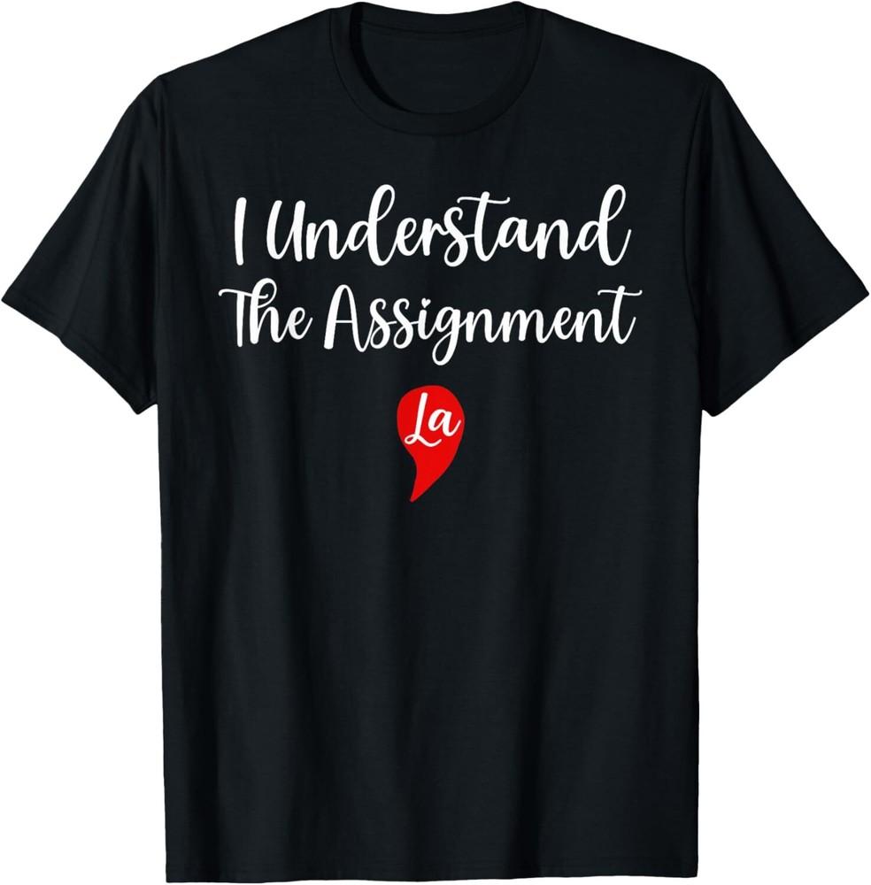 

I Understand The Assignment T-Shirt Kamala Harris 2024 T-Shirt Unisex T-Shirt S