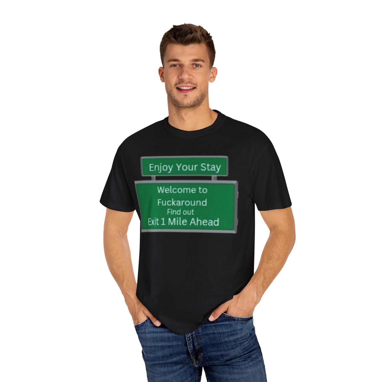 

Enjoy your stay...T-shirt - Unisex Graphic Tee, Funny Gift XL