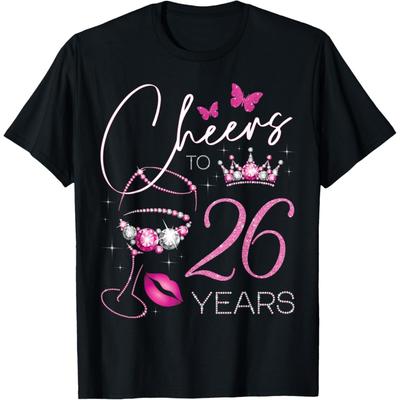 Cheers To 26 Years Old, 26th Queen's Birthday, 26th Birthday T-Shirt(1)