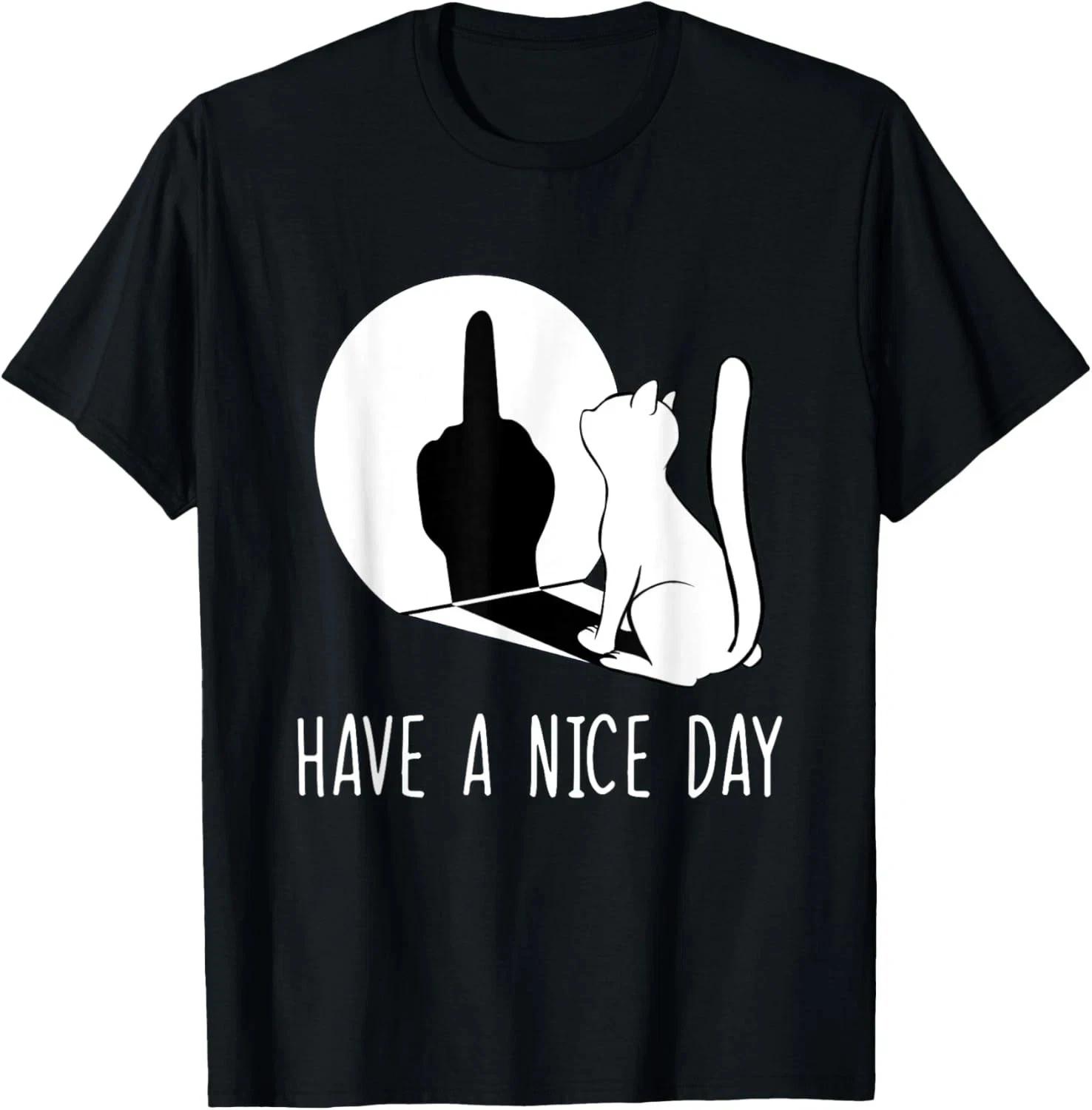 Funny Middle Finger Cat Sarcastic Cat Have A Nice Day T shirt M