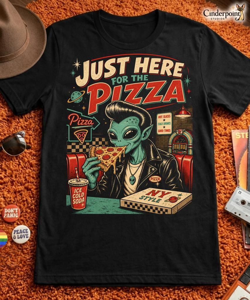 Just Here For The Pizza T-Shirt Alien Greaser Rockabilly Sci-Fi Art Tee XS-5XL