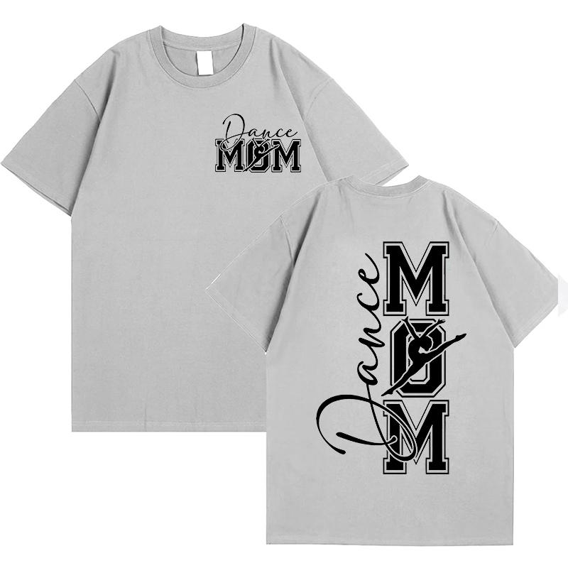 Dance Mom T Shirt for Women O Neck Short Sleeve Tees Front and Back Printed Graphic Tops Harajuku Female Aesthetic Clothing