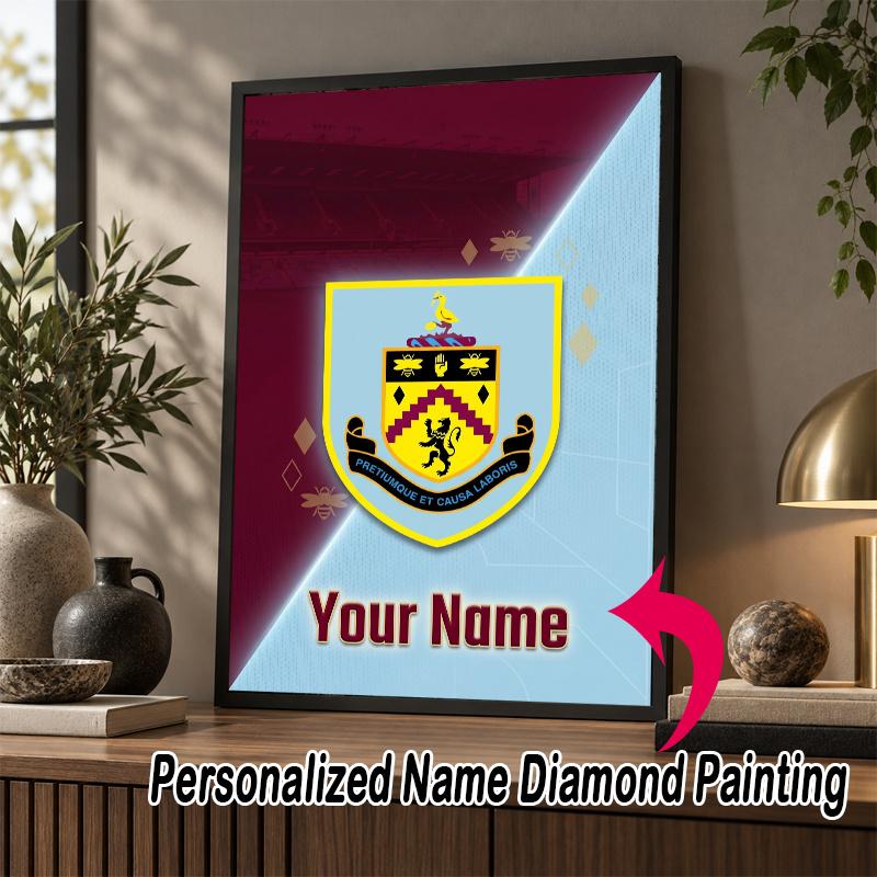 Custom Name Burnley Football 5D Diamond Painting Personalized Full Drill Diamond Art Kit Gift