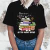 (High Quality T-shirts)Hot Sales There Is No Such Thing As Too Many Books T Shirts Women Summer Cool Short Sleeves Personality T