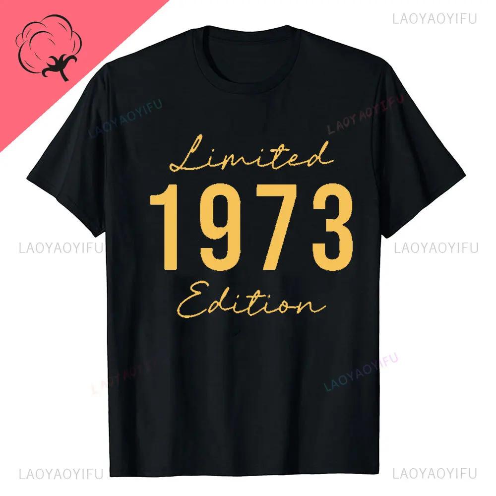 New Style Novelty 51th Birthday Gifts Vintage 1973 T Shirts Graphic Streetwear Casual Fashion Short Sleeve Summer Style Tshirt