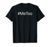 #MeToo #METOO Women's Rights Protest T-shirt