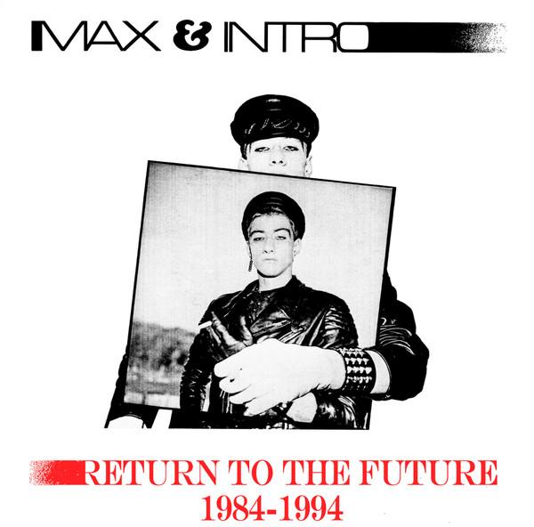 LP Record MAX & INTRO - Return To The Future 1984-1994 (180 DCM016 Discom 2025 Serbia Dance & Electronica