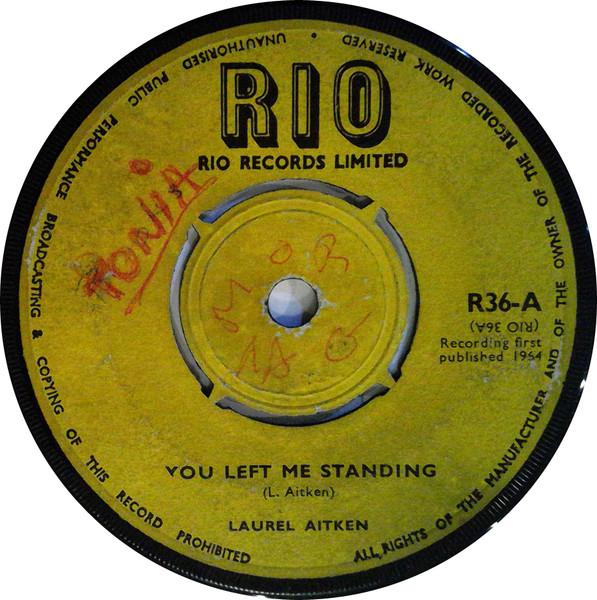 

7-дюймовая пластинка LAUREL AITKEN You Left Me Standing BagABoo R36 Рио 1964 Великобритания Регги Ска Даб Б/у