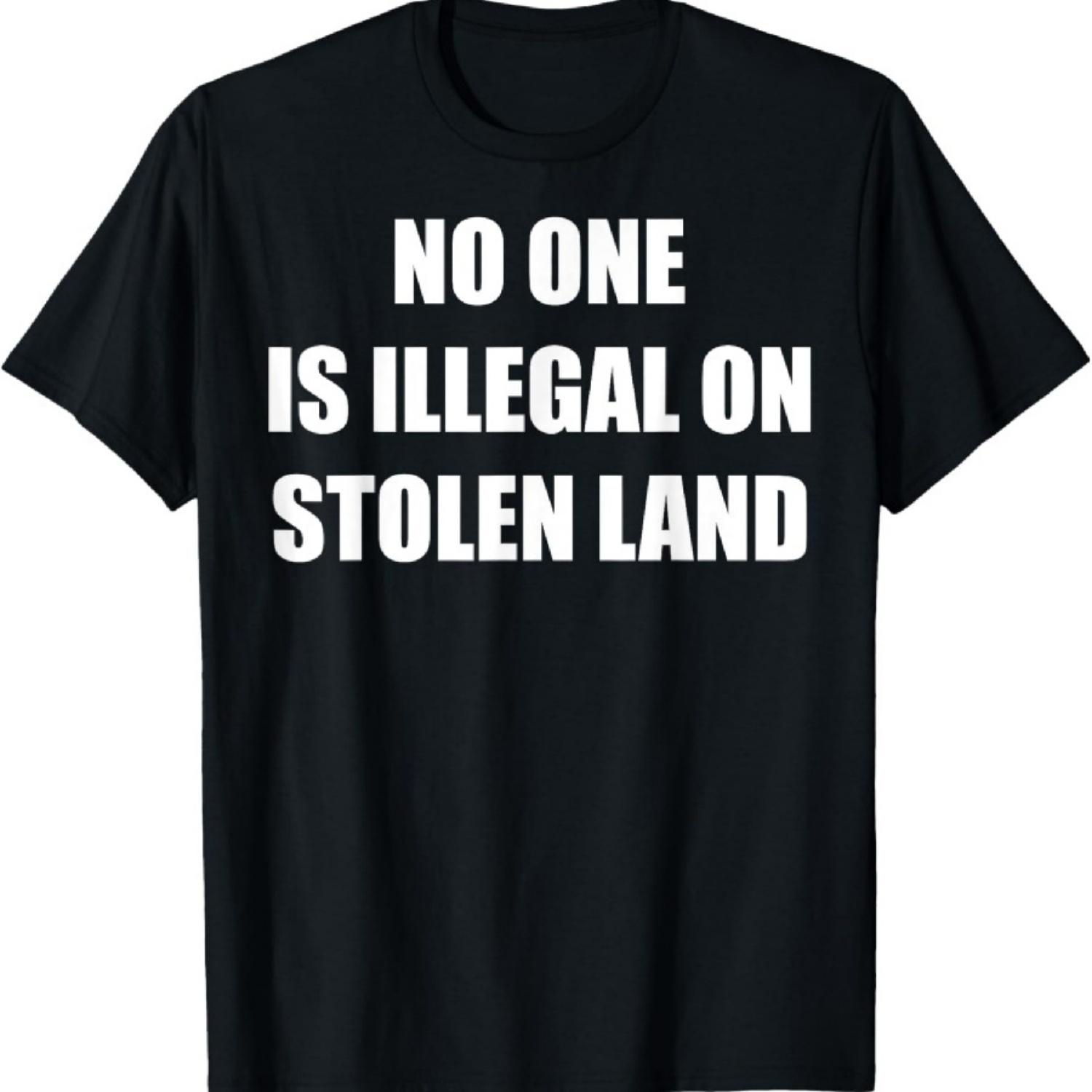No One Is Illegal On Stolen Land T-Shirt4 S