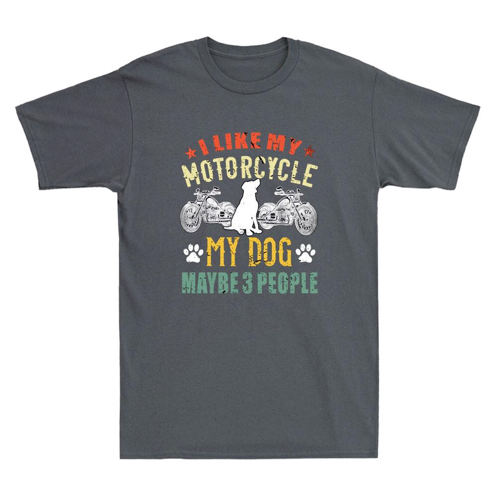 I Like My Motorcycle My Dog And Maybe 3 People Biker Funny Vintage Unisexs Tshirt