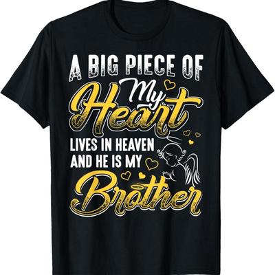 Brother T Shirt Big Piece Of My Heart Lives In Heaven