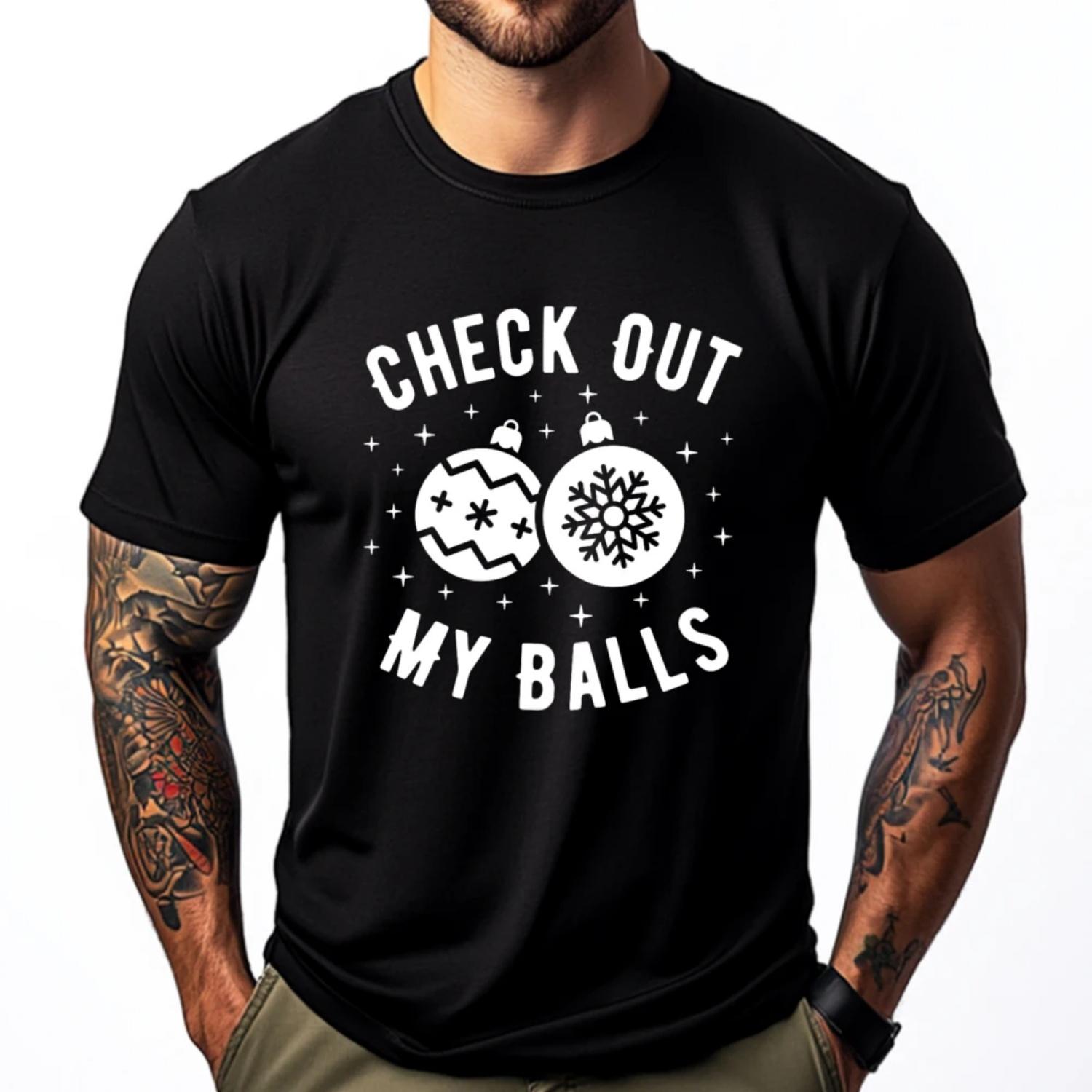 Check Out My Balls Dirty Christmas Joke New T Shirt Free Shipping Clothes Figures Graphic T Shirt Comfortable Tshirts Printing S чёрный