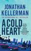 A Cold Heart Alex Delaware Series Book 17 by Jonathan Kellerman Paperback Book 9780747265023
