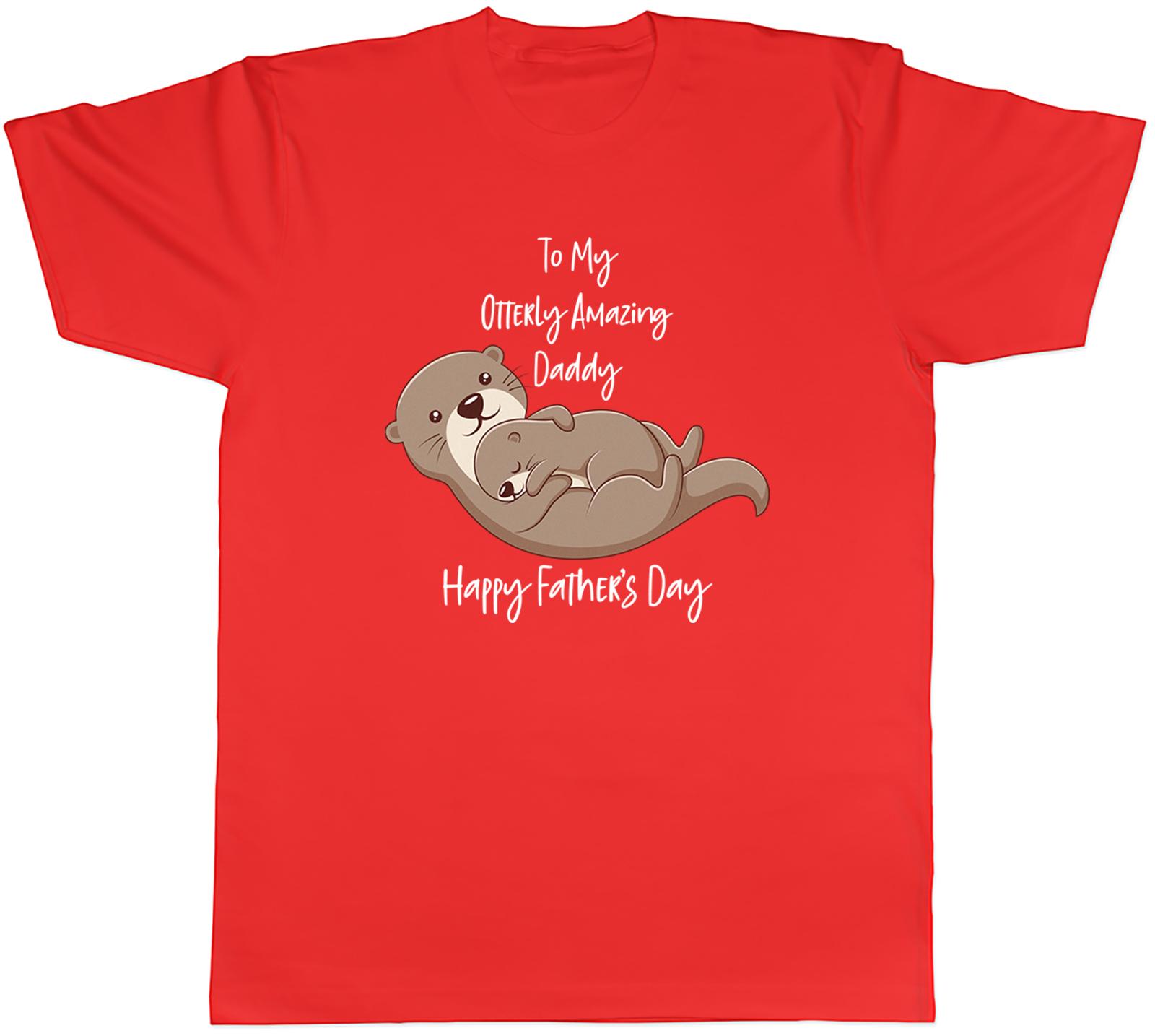 Happy Fathers Day Unisexs TShirt To My Otterly Amazing Daddy Tee Gift S