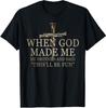Als Gott Mich Schuf, Grinste Er und Sagte Lustiger Sarkastischer Spruch T-Shirt