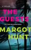 The The Guests : A Thriller Book