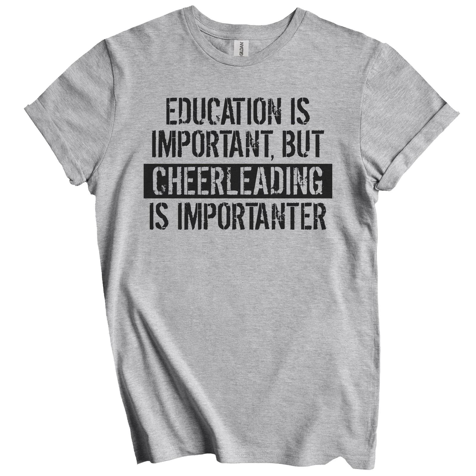 Education Is Important But Cheerleading Is Importanter Funny T-Shirt 4XL