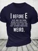 Cotton I Before E Funny English Grammar Exceptions To The Rule Loose Casual Crew Neck Tshirt