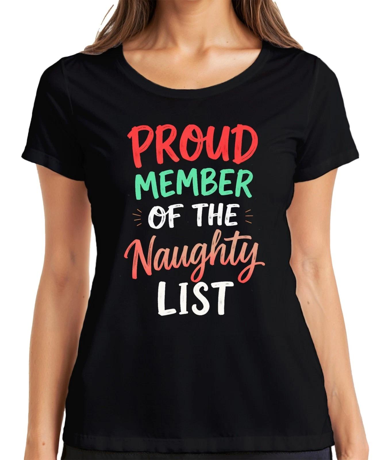 Proud Member of the Naughty List Weihnachten lustig frech Feier Damen T-Shirt S