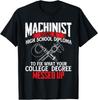 Machinist Using A High School Diploma - CNC Machine Operator Gift Unisex T-Shirt
