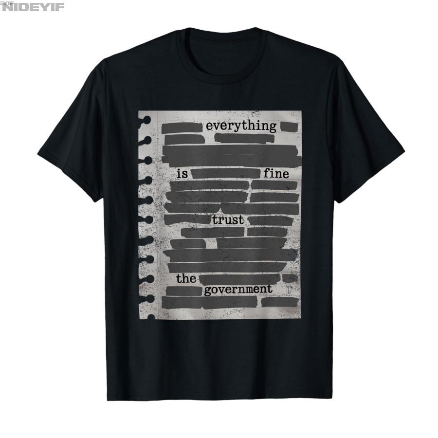 

Everything Is Fine Trust Your GovernUnisext UnisexWomen Political Theme Print TShirt Pure Cotton Tshirt Casual and Comfortable 2XL