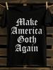 Gothic 'Make America Goth Again' T-shirt