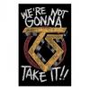 Twisted Sister WeÂ´re Not Gonna Take It Textilposter