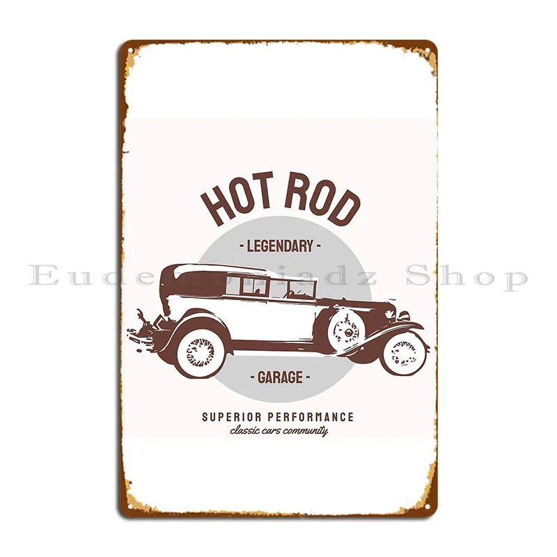 Hot Rod Legendary Garage Hmd Metal Sign Personalized Cinema Customize Vintage Club Tin Sign Poster