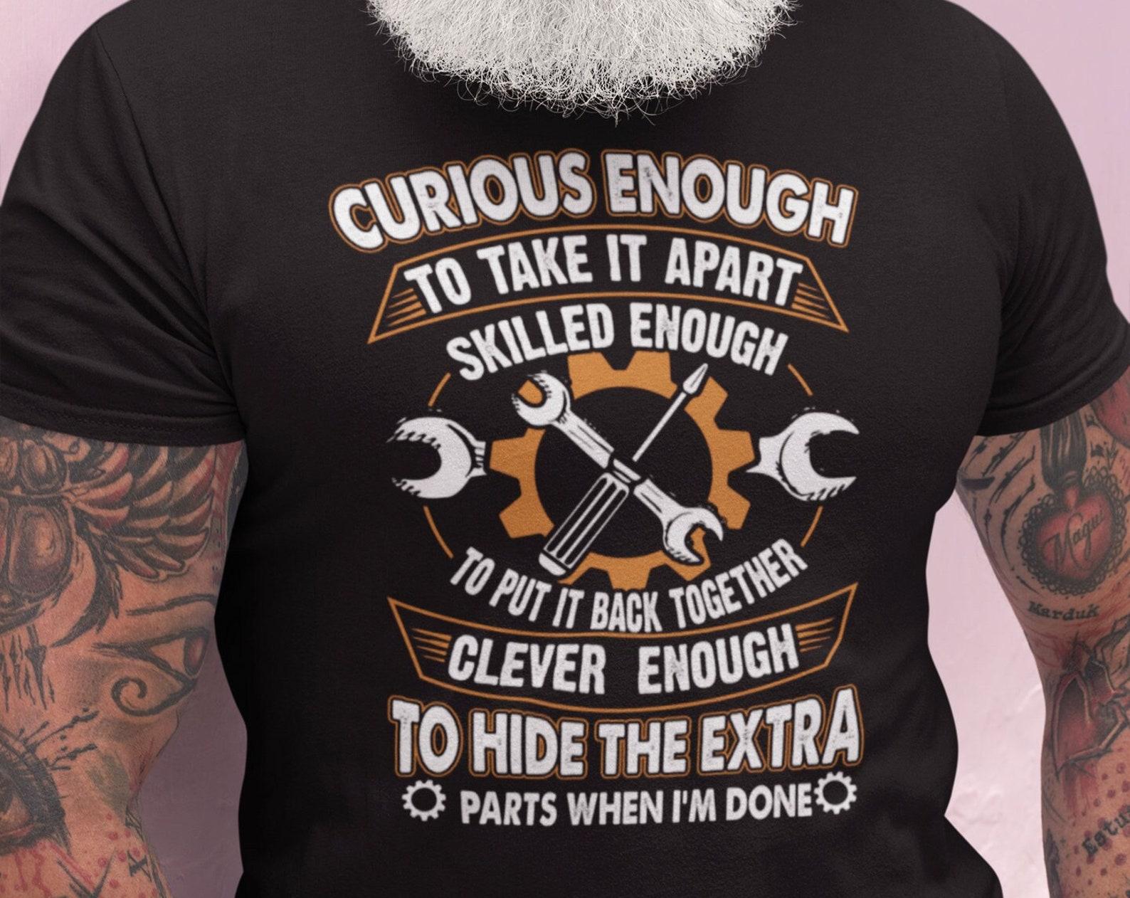 Funny Mechanic T-Shirt: Gift for Husband, Boyfriend, Father 2XL