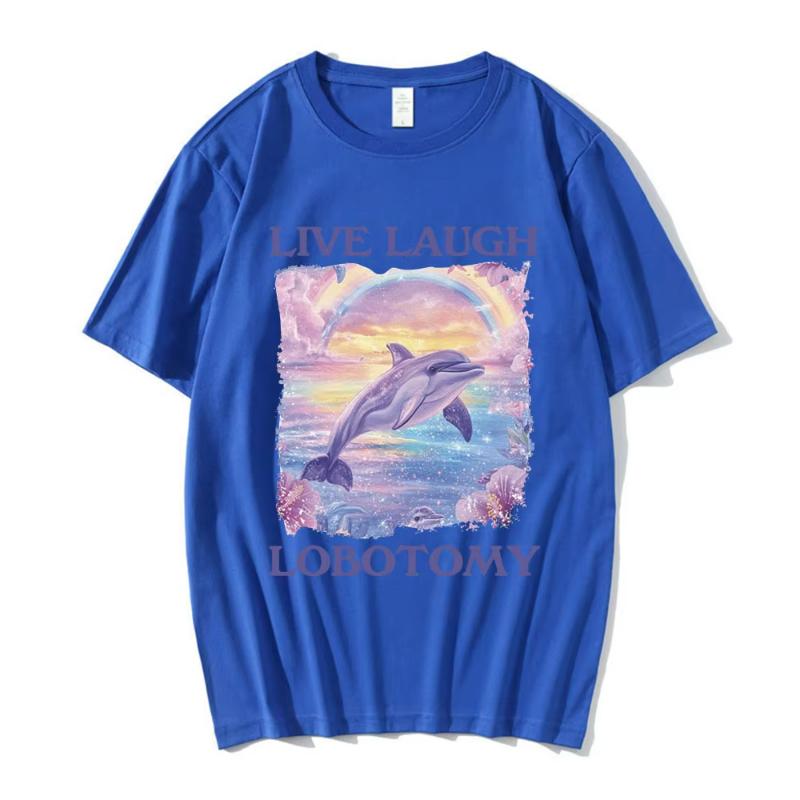 Live Laugh Lobotomy Print T-shirts Funny Dolphin Meme Oversized T Shirts Men Women Casual Cotton Short Sleeve T-shirt