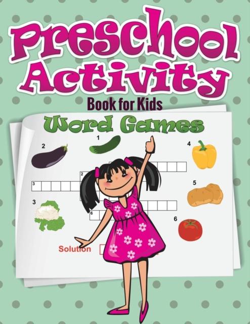 The Preschool Activity Book for Kids (Word Games) Book
