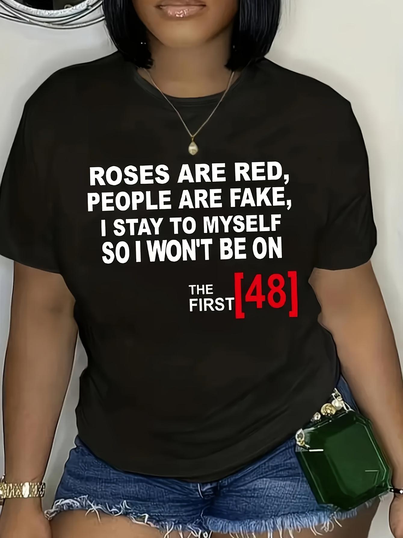 Roses Are Red People Are Fake T-shirt XXXXL