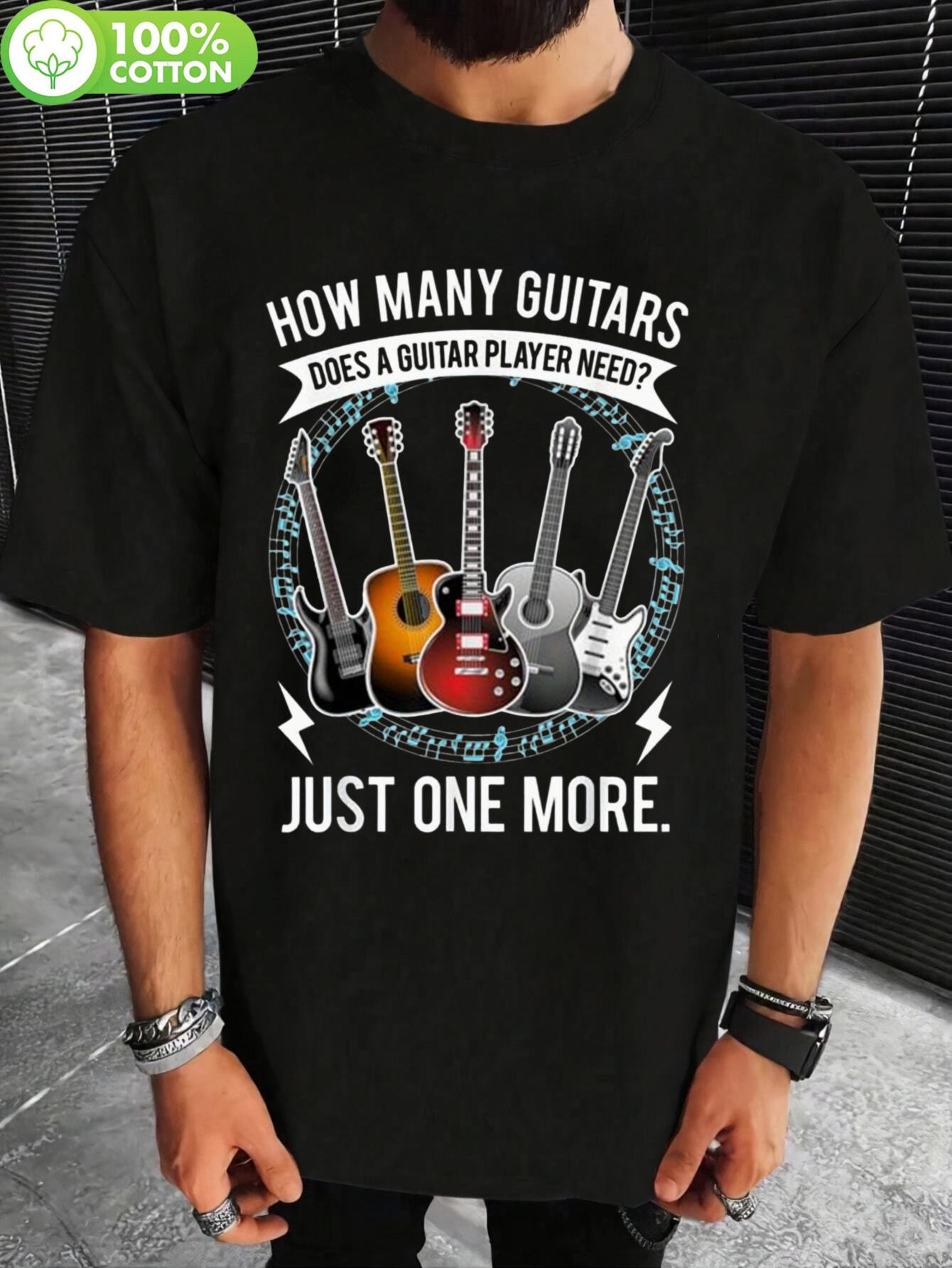 

1pc Guitar Graphic T-shirt - 100% Cotton 180gsm Crew Neck Short Sleeve Tee with How Many Guitars Does a Guitar Player Design M