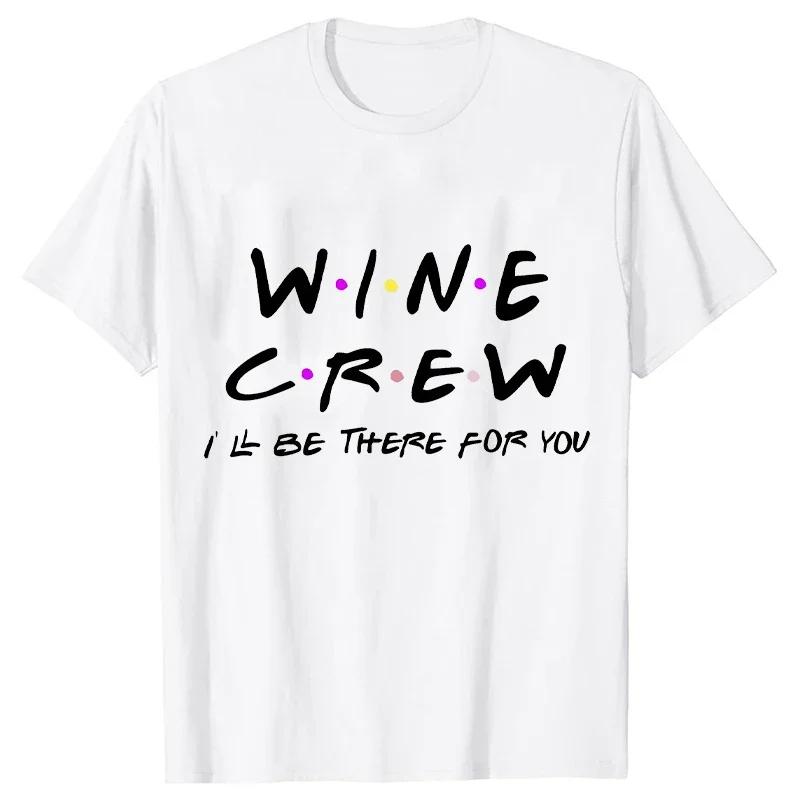 Engagement Bachelorette Party Tshirt Wine Crew Top Bridesmaid Team Bride Sister Mother of The Groom T Shirt Bridal Shower Tee