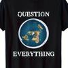 180g 100 Cotton Flat Earth Question Everything T Shirt E Vintage Homme Breathable Casual Unisex Stretched Soft