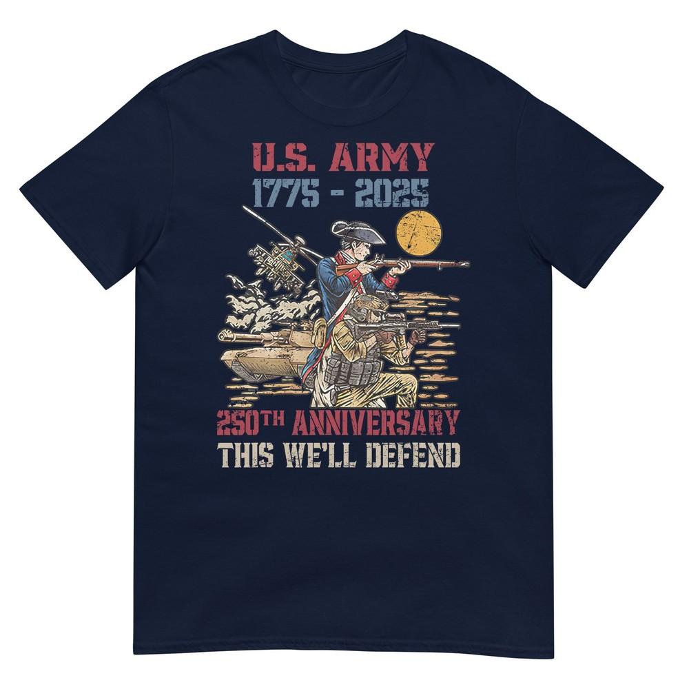 United States Army 17752025 250th Anniversary We Defend TShirt S