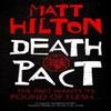 Death Pact by Matt Hilton Hardback Book 9781448310845