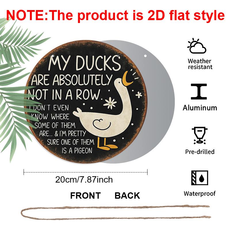2D Flat, 1pc Round Aluminum Hanging Sign, "My Ducks Are Absolutely Not In A Row" French Funny Duck Cartoon Vintage Metal Sign, Farmhouse Backyard