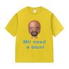 Funny Meme Mii Need A Blunt Graphics TShirt Women Harajuku T-shirt Casual Hot Sale Short Sleeve T-shirts Streetwear