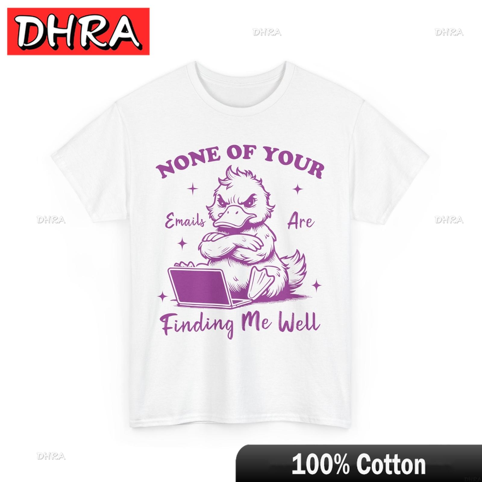 Office Meme TShirt Funny None of Your Email Are Finding Me Will Shirt Soft Hip Hop Unique Tshirts Unique Funny Shirt for Summer S