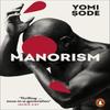 Manorism by Yomi Sode Paperback Book 9781802061932